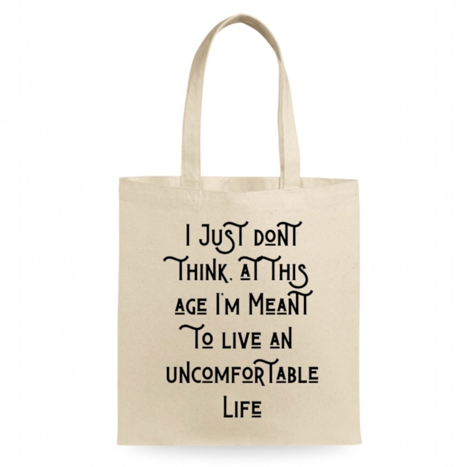 Uncomfortable Life Tote
